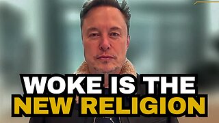ELON MUSK: The Woke Mind Virus Replaced Religion
