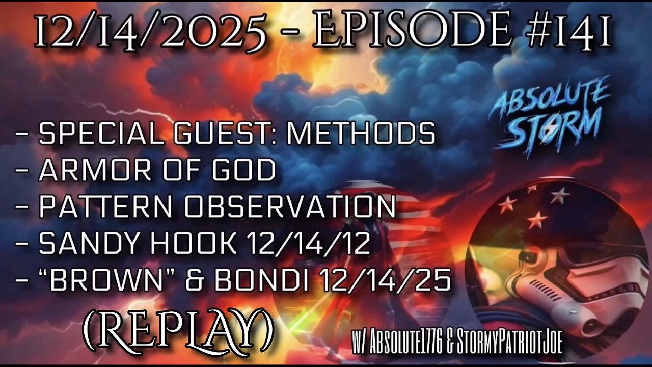 REPLAY: Absolute Storm Ep 141 w/ Methods