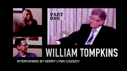 WILLIAM TOMPKINS PART ONE | Kerry Cassidy