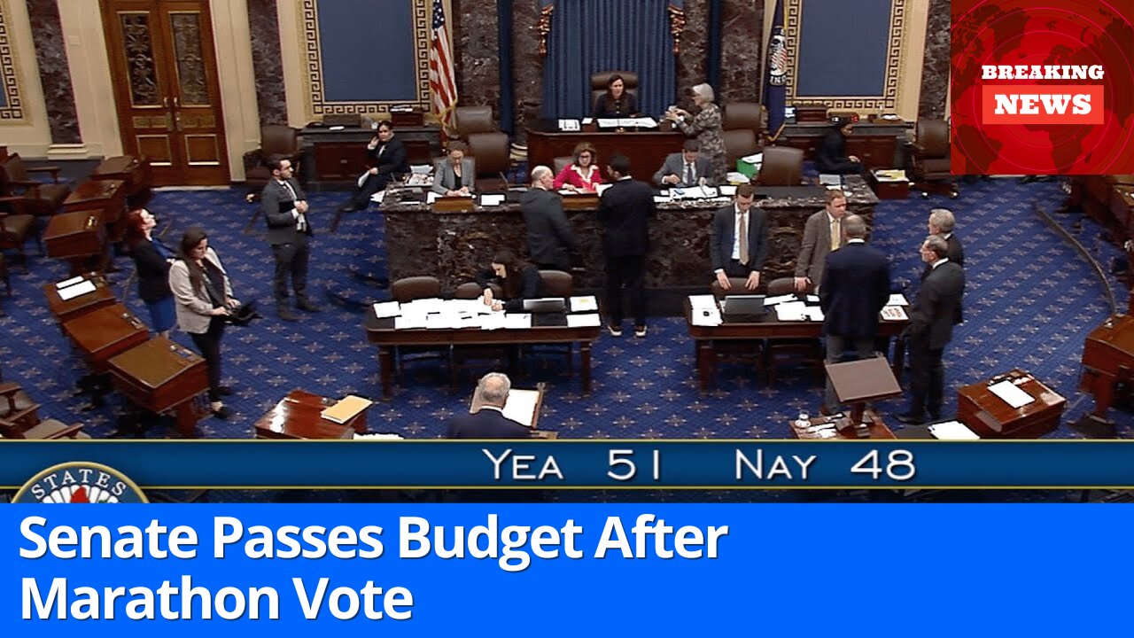Senate Greenlights Budget Resolution After Extended Voting Marathon