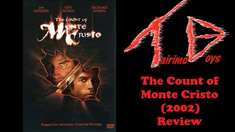 The Count of Monte Cristo (2002) | Retro Boys Reviews | Tairimo Boys Podcast