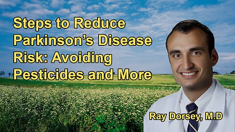 Practical Steps to Reduce the Risk of Developing Parkinson's Disease, Including Avoiding