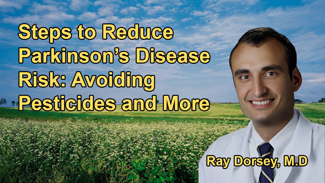 Practical Steps to Reduce the Risk of Developing Parkinson's Disease, Including Avoiding