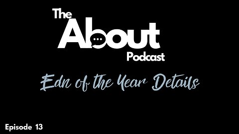 Year-End Details | Episode Thirteen