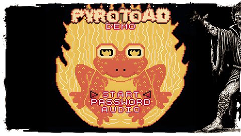 Demo Gameplay, No Commentary - Pyrotoad
