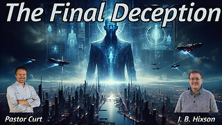 The Final Deception | Special Guest J. B. Hixson | 12/4/25