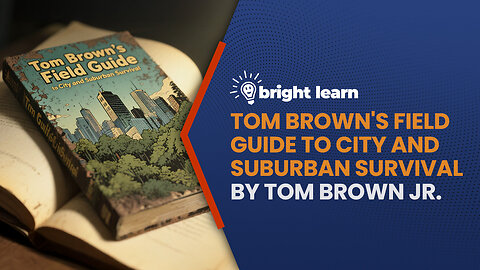 BrightLearn - Tom Brown's Field Guide to City and Suburban Survival by Tom Brown Jr.