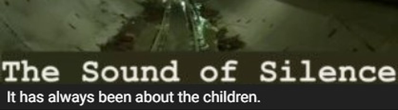 The Sound of Silence - It's ALWAYS Been about the CHILDREN
