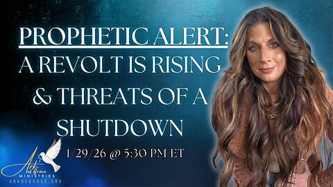 Prophetic Alert: A Revolt is Rising and Threats of a Shutdown | Amanda Grace