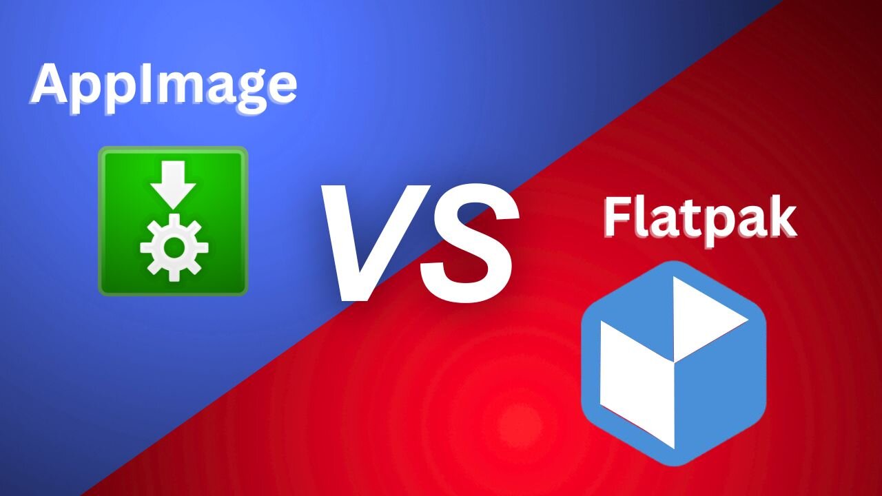 Appimage VS Flatpak