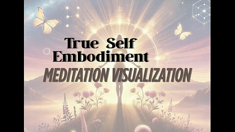 Unlock Your True Self: Embody Your Highest Potential with This Visualization Meditation