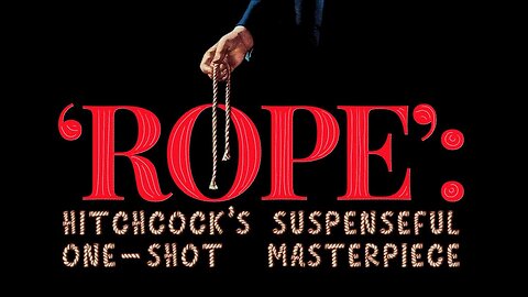 Rope (1948) - Full Movie HD | Alfred Hitchcock, James Stewart | Classic Mystery