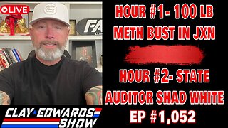 JXN'S 100 LB METH BUST / PEARL SAYS NO TO LIQUOR STORES / SHAD WHITE JOINS SHOW (Ep #1,052)