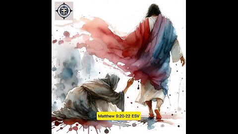 Matthew 9 v 20-22