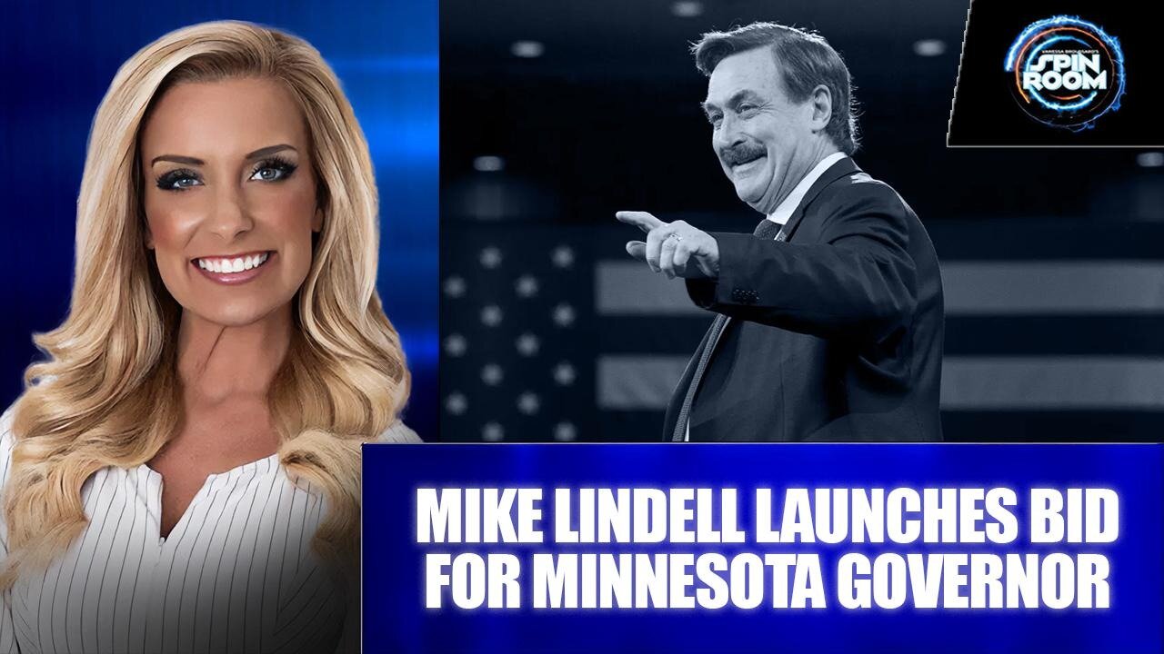 MIKE LINDELL LAUNCHES BID FOR MINNESOTA GOVERNOR