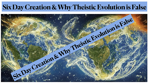 The six days of creation - why theistic evolution is incompatible with the Old and New Testament