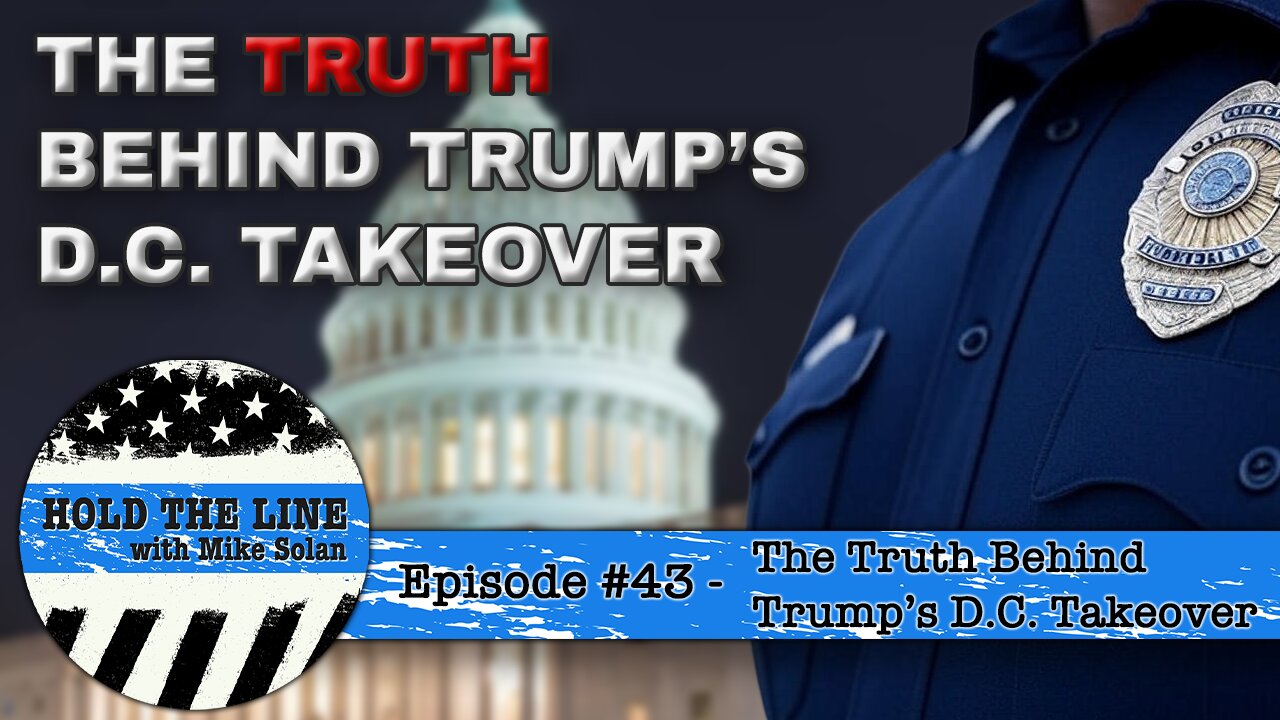 Episode 43 - The Truth Behind Trump's D.C. Takeover