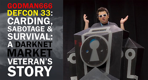Godman666 at Defcon 33: Carding, Sabotage & Survival: A Darknet Market Veteran’s Story 