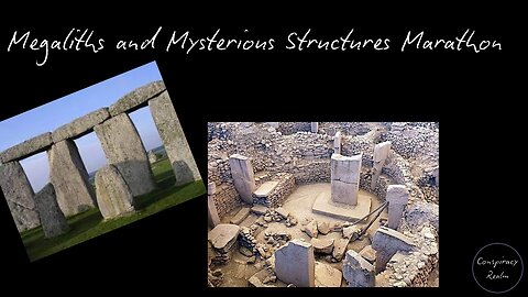 Megaliths and Mysterious Structures Marathon