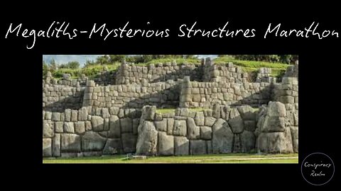 Megaliths and Mysterious Structures Marathon