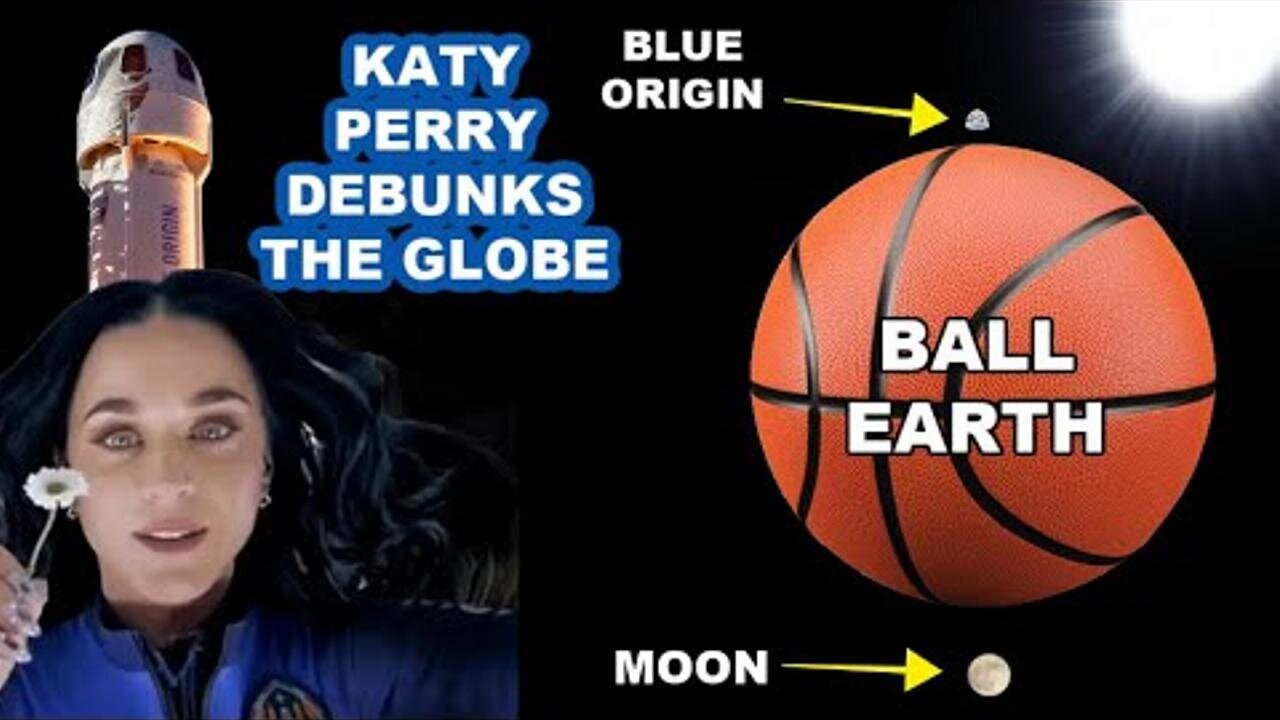 Katy Perry DEBUNKS the GLOBE and PROVES Flat Earth