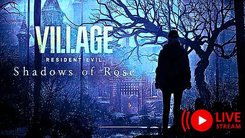 🎮 RESIDENT EVIL VILLAGE: SHADOW OF ROSE | DLC | LIVE Gameplay 🔴