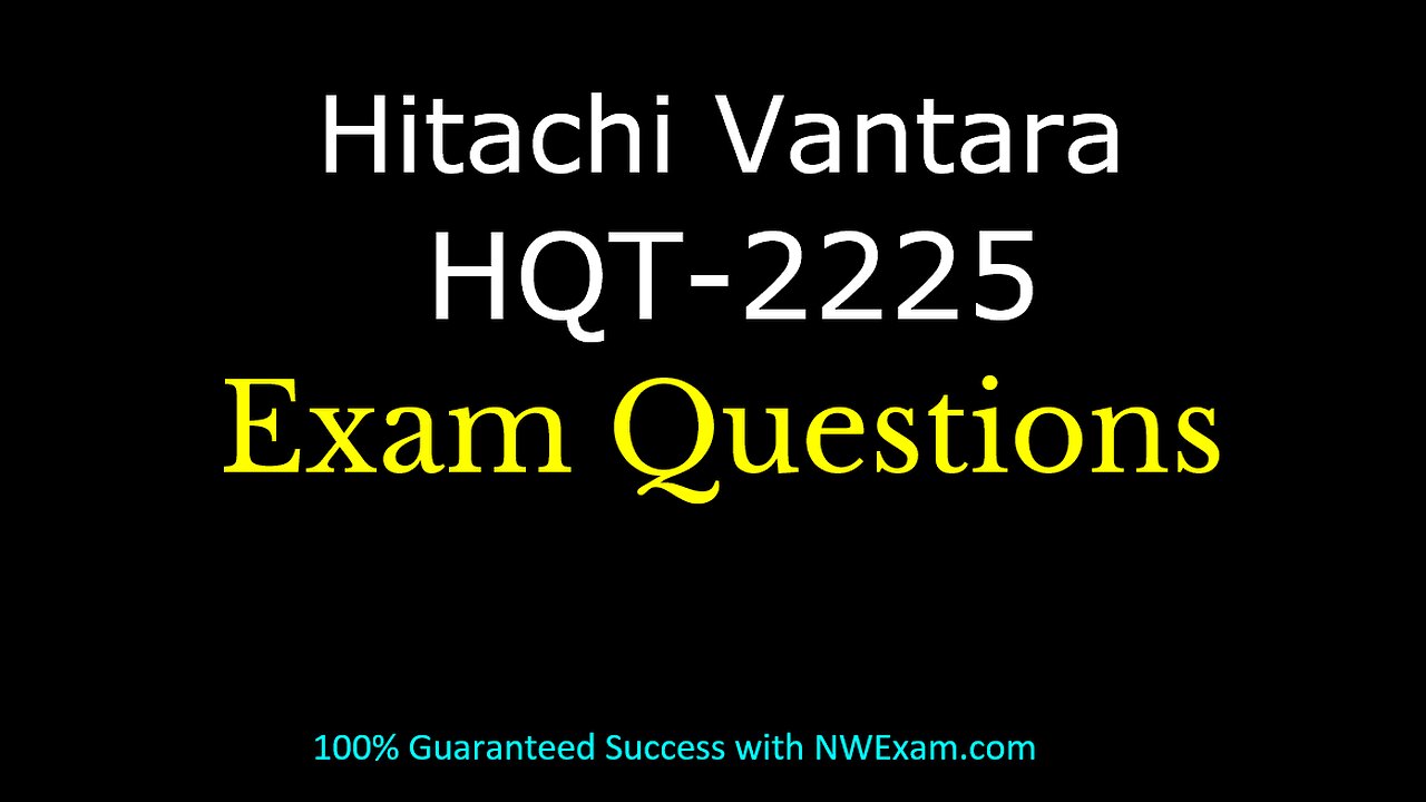 How to Prepare for Hitachi Vantara HQT-2225 Certification?
