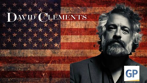 VINDICATED - David Clements - Trump's National Security Power: Securing Elections Against The Deep State's Will.