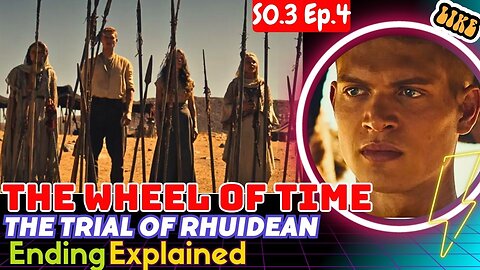 The Wheel of Time Season 3 Episode 4 Ending Explained