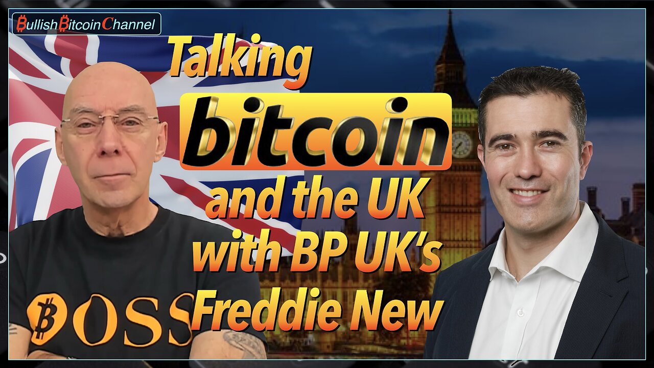 🇬🇧 Talking BITCOIN and The UK with Freddie New, Co Founder of The Bitcoin Policy UK! (Ep 737) 🚀