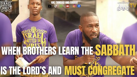 WHEN BROTHERS LEARN THE SABBATH IS THE LORD'S AND MUST CONGREGATE