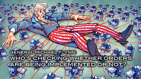 General Michael Flynn: Who's Checking Whether Orders Are Being Implemented or Not?