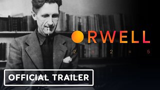 Orwell 2+2=5 - Official Trailer (2025)