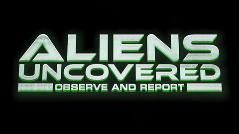 Aliens Uncovered: Observe & Report (2025) documentary