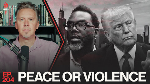 Peace or Violence | Ep. 204