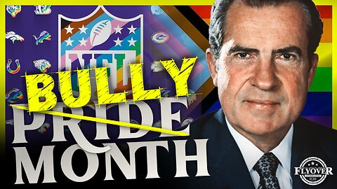 Pride Month or Bully Month? 12 NFL Teams Say “Not This Time”; Nixon Warned Us | Flyover Clip