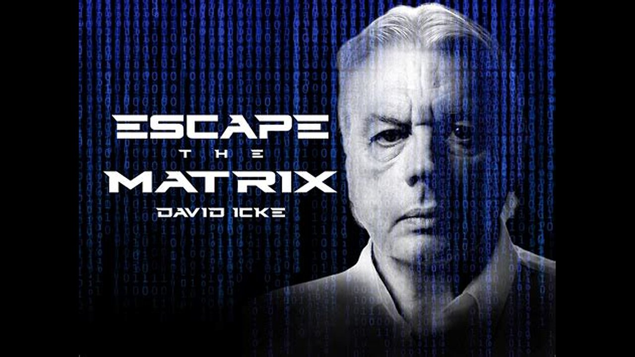David Icke Escape The Matrix