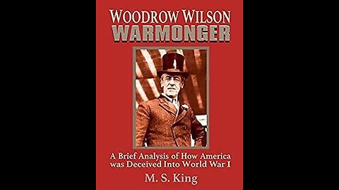 WOODROW WILSON WARMONGER: Audiobook