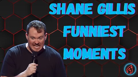 Shane Gillis Funniest Moments