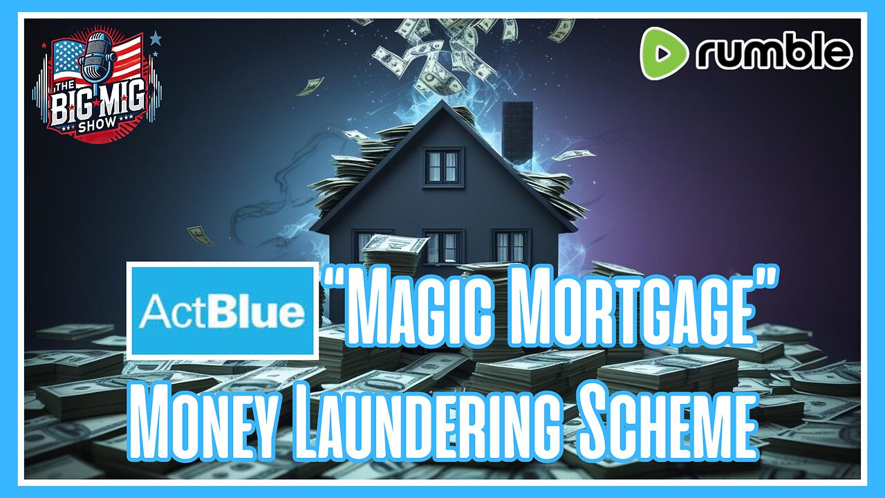 Act Blue, Magic Mortgage Money Laundering Scheme