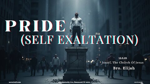 PRIDE (SELF EXALTATION)