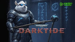 DARKTIDE - Warhammer 40k w/ Nubes BLoobs and AoA
