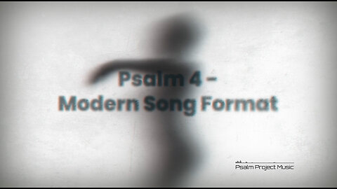 🎶 Psalm 4 KJV - Modern Song Format 🎶