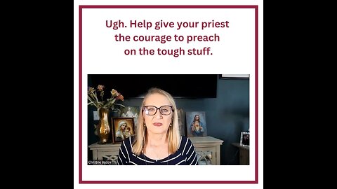 Ugh. Help give your priest the courage to preach on the tough stuff.