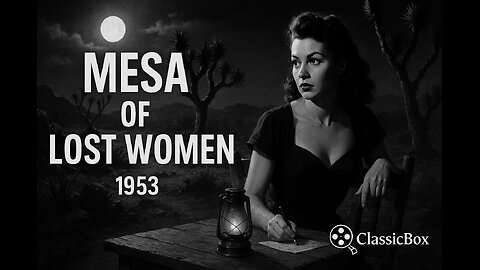 Mesa of Lost Women (1953) – Bizarre Sci-Fi Horror (Full Movie) ClassicBox Films