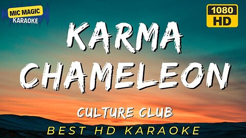 KARMA CHAMELEON - CULTURE CLUB (HD KARAOKE VERSION)
