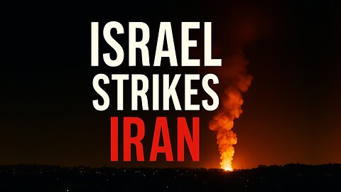 BREAKING: Israel Attacks Iran's Nuclear Facilities and Top Military Commanders