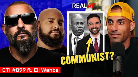This Election Could Destroy NYC As We Know It Ft. Eli Wehbe - Ep 899 CTI