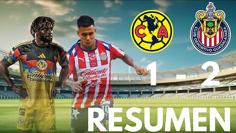 America vs Chivas 1-2 Resumen Y Goles COMPLETO | Apertura | Liga MX 2025 Jornada 8