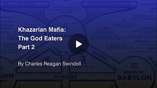 Khazarian Mafia - The God Eaters - Part 2 [Chuck Swindoll Jr]